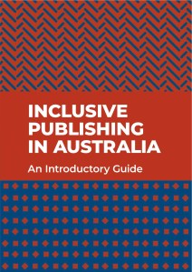 Cover of Inclusive Publishing in Australia: An Introductory Guide